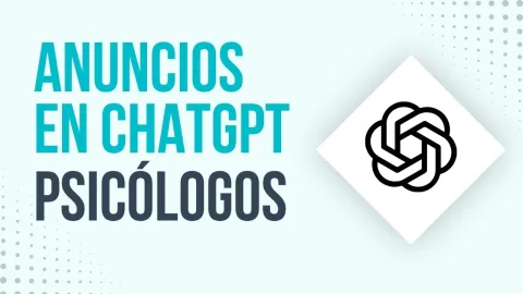 ChatGPT Ads - Anuncios para psicólogos